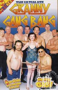 The Ultimate Granny Gangbang